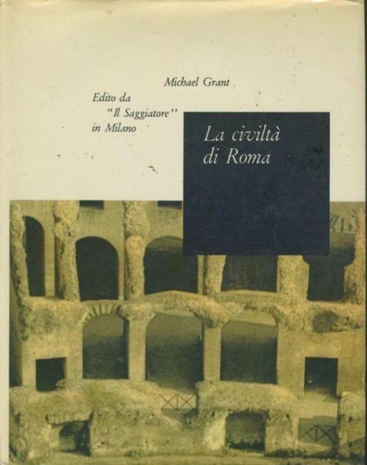La civiltà di Roma - Michael Grant - copertina