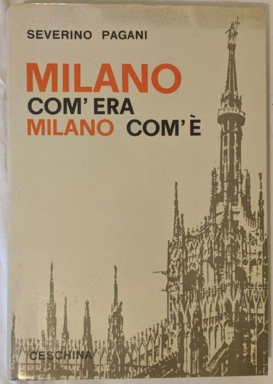 Milano com'era - Milano com'è - Severino Pagani - copertina