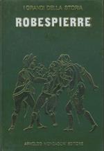 Robespierre. I grandi della storia