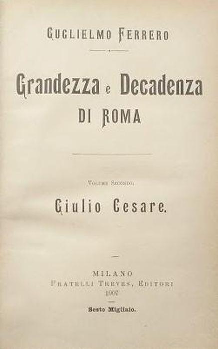 Grandezza e decadenza di Roma. Volume II: Giulio Cesare - Guglielmo Ferrero - copertina