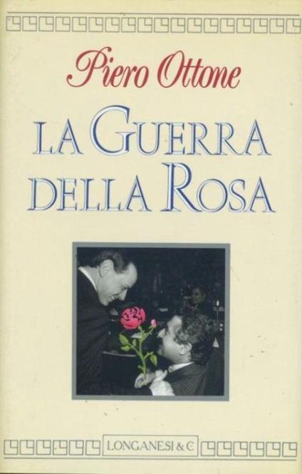 La guerra della rosa - Piero Ottone - copertina