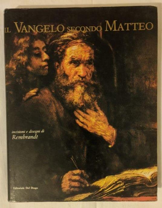 I vangeli con le incisioni e i disegni di Rembrandt. Il vangelo secondo Matteo - copertina