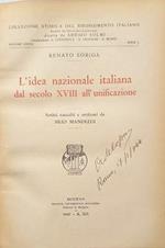 L' idea nazionale italiana dal secolo XVIII all'unificazione. Scritti raccolti e ordinati da Silio Manfredi