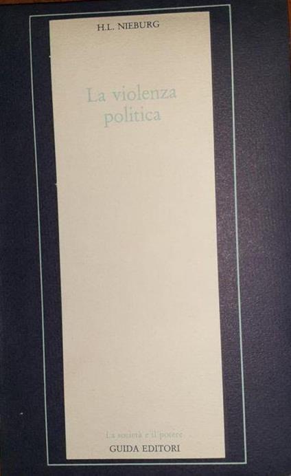 La violenza politica - H.L. Nieburg - copertina