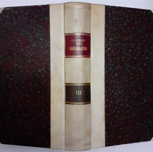 Teoria delle obbligazioni nel diritto moderno italiano Vol III - Giorgio Giorgi - copertina