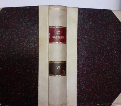 Teoria delle obbligazioni nel diritto moderno Vol VI - Giorgio Giorgi - copertina