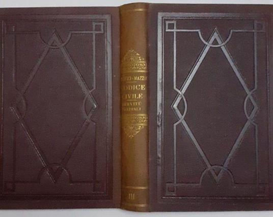 Codice civile italiano commentato con la legge romana. Trattato delle servitu' prediali - Emidio Pacifici Mazzoni - copertina