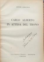 Carlo Alberto in attesa del trono