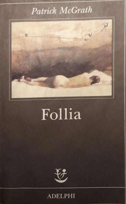 Follia - Patrick McGrath - copertina