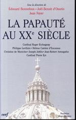La Papauté au XXe siècle : Colloque de la Fondation Singer-Polignac