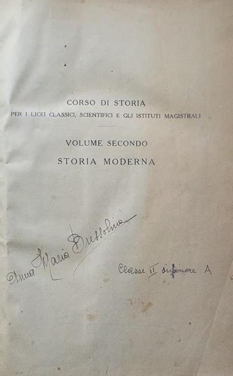 Corso di Storia per i licei classici, scientifici e gli istituti magistrali. Edizione interamente rifatta secondo i programmi ministeriali del 7 maggio 1936. Volume 1: storia medioevale volume 2: storia moderna - Alfonso Manaresi - 2