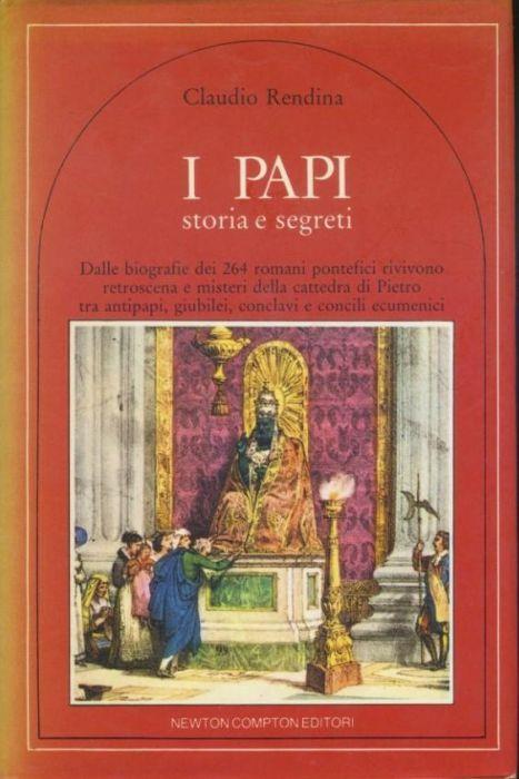 I papi storia e segreti - Claudio Rendina - copertina