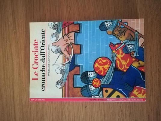 Le crociate, cronache dall'Oriente - Georges Tate - copertina