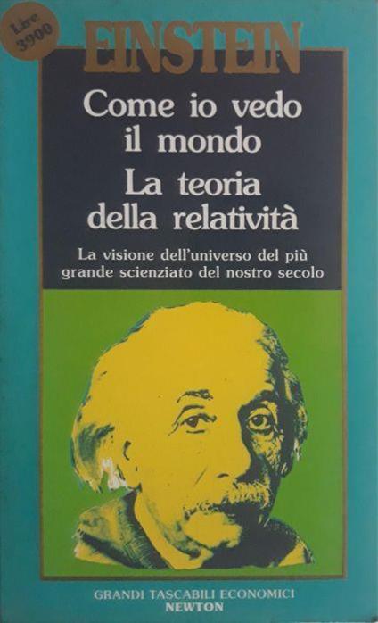 Come io vedo il mondo: la teoria della relatività - Albert Einstein - copertina