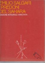 I Predoni Del Sahara. Edizione Integrale Annotata