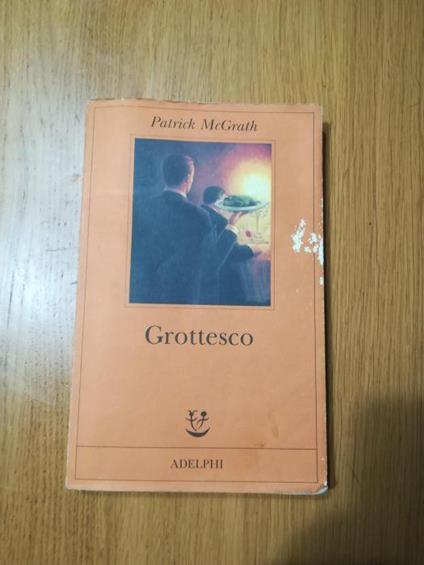 Grottesco - Patrick McGrath - copertina
