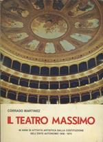 Il Teatro Massimo. 40 anni di attività artistica dalla costituzione dell'ente autonomo 1936-1975