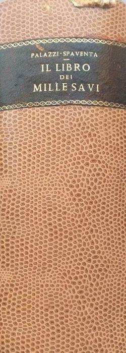 Il libro dei mille savi. Massime, pensieri, aforismi, paradossi, di tutti i tempi e di tutti i paesi - copertina