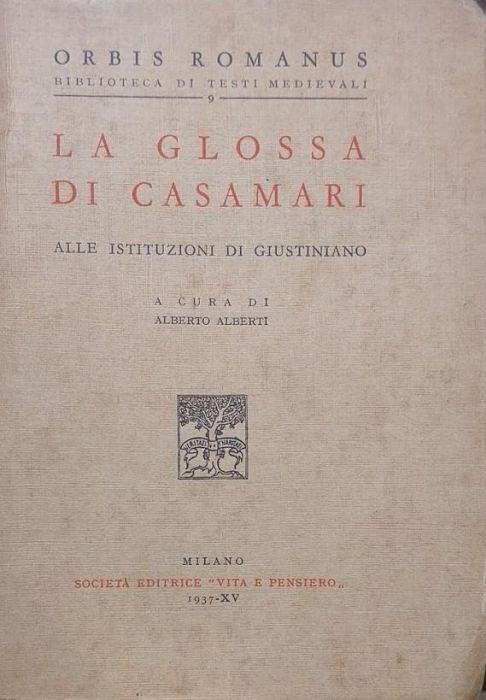 La glossa di Casamari alle Istituzioni di Giustiniano - Alberto Alberti - copertina