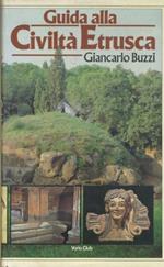 Guida alla civiltà etrusca