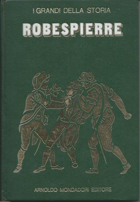 Robespierre (I grandi della storia, 17) - Luigi Mario Pizzinelli - copertina