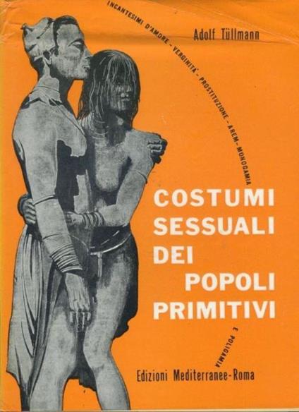 Costumi sessuali dei popoli primitivi - Adolf Tullmann - copertina