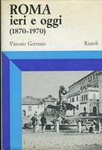 Roma ieri e oggi (1870-1970)