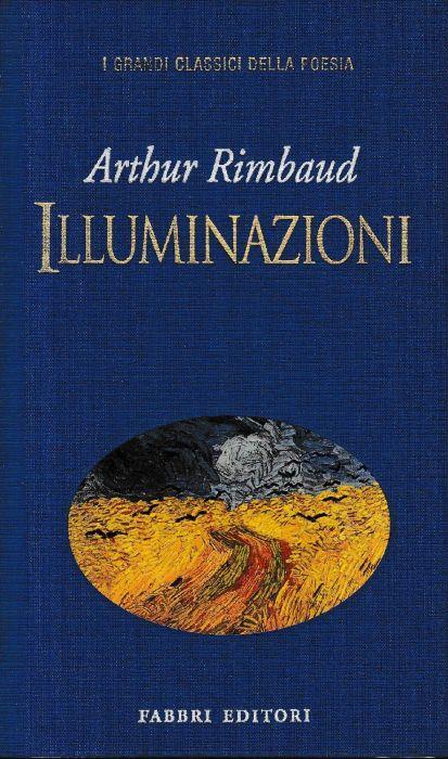 Illuminazioni. Test oFrancese a fronte - Arthur Rimbaud - copertina