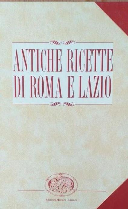 Antiche ricette di Roma e Lazio - Pierangelo Marini - copertina