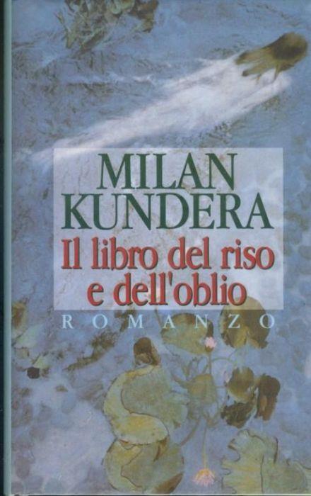 Il libro del riso e dell'oblio - Milan Kundera - copertina