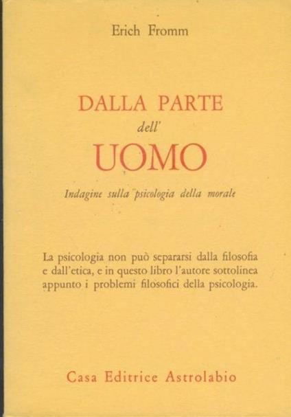 Dalla parte dell'uomo : indagine sulla psicologia della morale - Erich Fromm - copertina