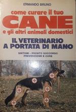 Come curare il tuo cane e gli altri animali domestici