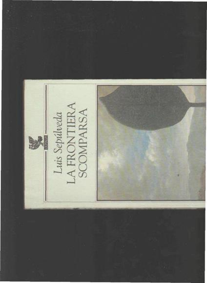 La frontiera scomparsa - Luis Sepúlveda - copertina