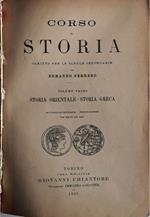 Corso di Storia scritto per le scuole secondarie (volume primo): storia orientale - storia greca