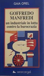 Goffredo Manfredi: un industriale in lotta contro la burocrazia