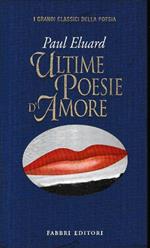 Ultime poesie d'amore. Testo Francese a fronte