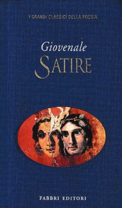 Satire. Testio Latino a fronte - D. Giunio Giovenale - copertina