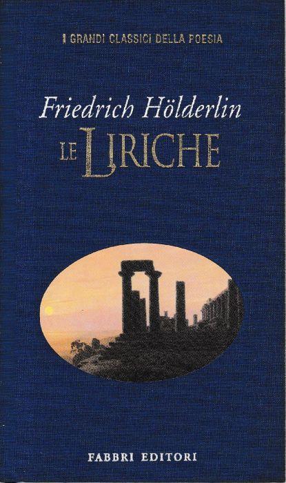 Le liriche. Testo Tedesco a fronte - Friedrich Hölderlin - copertina