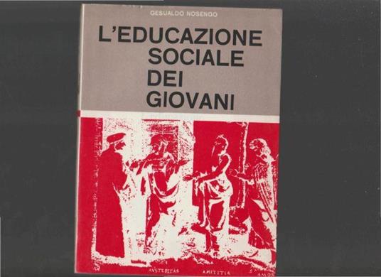 L' Educazione Sociale Dei Giovani - Gesualdo Nosengo - copertina