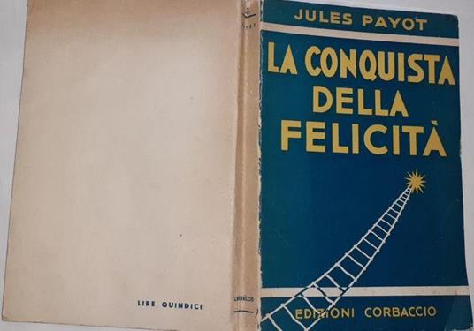 La conquista della felicita' - Jules Payot - copertina