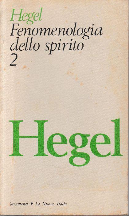 Fenomenologia dello spirito, vol. 2° - Friedrich Hegel - copertina