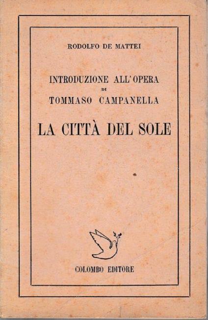 Introduzione all'opera di Tommaso Campanella. La città del sole - Rodolfo De Mattei - copertina