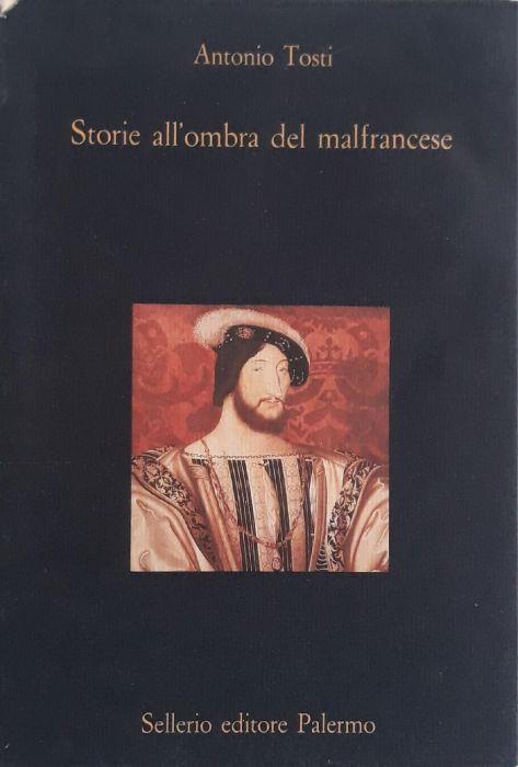 Storie all'ombra del malfrancese - Antonio Tosti - copertina