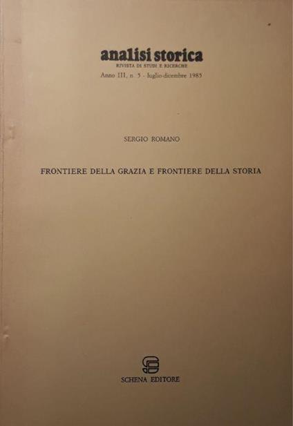 Analisi storica: frontiere della grazia e frontiere della storia (estratto dal n. 5 luglio - dicembre 1985) - Sergio Romano - copertina