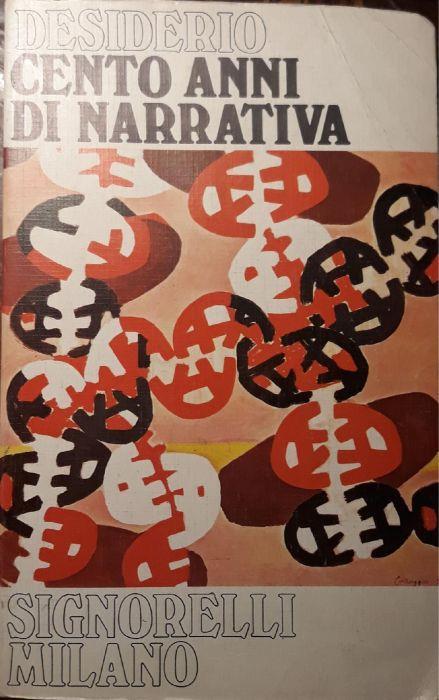 Cento anni di narrativa (antologia per le scuole medie superiori) - Francesca Desiderio - copertina