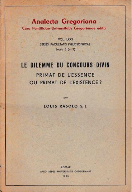 Le dilemme du concours divin. Primat de l'essence ou primat de 'l'existence ? - Louis Rasolo - copertina