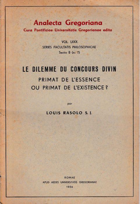 Le dilemme du concours divin. Primat de l'essence ou primat de 'l'existence ? - Louis Rasolo - copertina