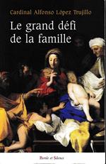 Le grand défi de la famille