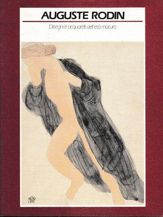 Auguste Rodin. Disegni e acquerelli dell'età matura - copertina