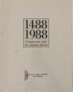 1488-1988: Cinquecento Anni Di Continua Attività